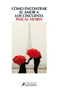 COMO ENCONTRAR EL AMOR A LOS CINCUENTA, PASCAL MORIN