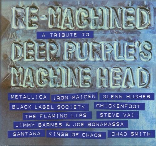 VA - Re-Machined: A Tribute To Deep Purple's Machine Head (2012) Lossless+MP3