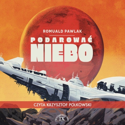 Pawlak Romuald - Podarować niebo