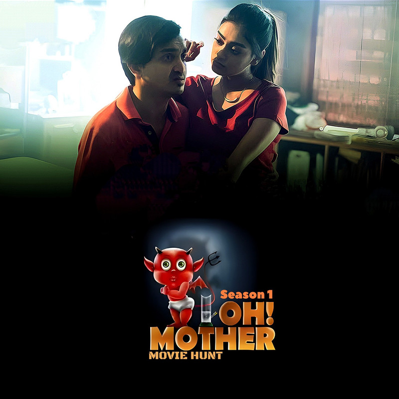 [18+] Oh! Mother (2018) Bengali S01 Complete WEB-DL – 1080p – 720p Download & Watch