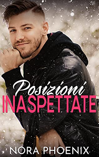 Nora Phoenix  - Posizioni Inaspettate (2021)