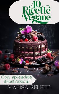 Francesca Scarrica - 40 Ricette Vegane (2024)