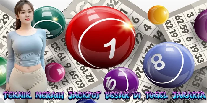 Teknik Meraih Jackpot Besar di Togel Jakarta