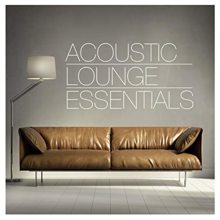 VA - Acoustic Lounge Essentials Vol. 1-6 (2014-2019)