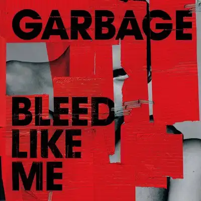 Garbage - Bleed Like Me (2005) [2024, Deluxe Edition, Remastered, CD-Quality + Hi-Res] [Official Digital Release]