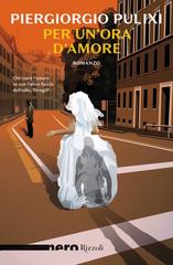 Piergiorgio Pulixi – Per un’ora d’amore (2024)