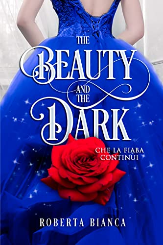 Roberta Bianca - The Beauty and the Dark. Parte Due (2022)