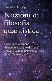 Bruno Del Medico - Nozioni di filosofia quantistica (2024)
