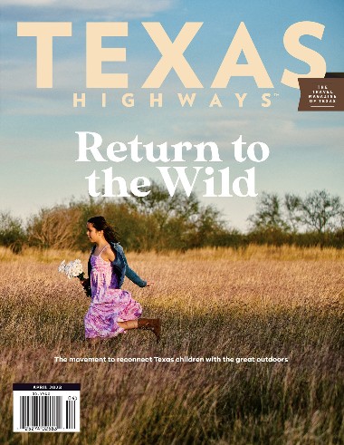 Texas Highways - April / 2023