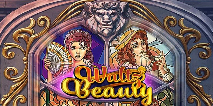 Tips Ampuh Slot Waltz Beauty Paling Menguntungkan