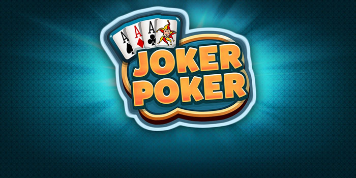 Panduan Lengkap Bermain Casino Joker Poker Bagi Pemula