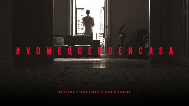 “#YOMEQUEDOENCASA”, DE CARLOS POLO, UN GRAN CORTOMETRAJE REALIZADO DURANTE ESTA CUARENTENA