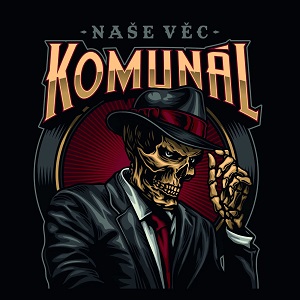 Re: KOMUNÁL - U zašlejch časů (CZ 2012)