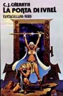 C.J. Cherryh - La porta di Ivrel (1978)