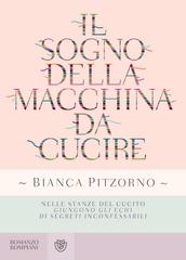 Bianca Pitzorno – Il sogno della macchina da cucire (2018)