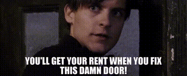 youll-get-your-rent-when-you-fix-this-damn-door-rent.gif