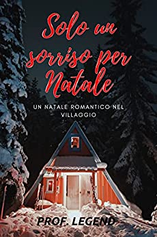 Prof. Legend ─ Solo un sorriso per Natale  (2021)