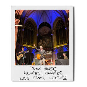Haunted Churches: Live in Leeds by Dave Hause