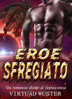 Virtuad Wuster - Eroe sfregiato (2023)