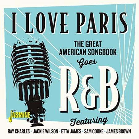 76144590 f23d 4c94 a3ca 4c34a42f227c - VA - I Love Paris (The Great American Songbook Goes R&B) (2021)