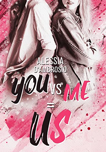 Alessia D'Ambrosio - YOU vs ME=US (2021)