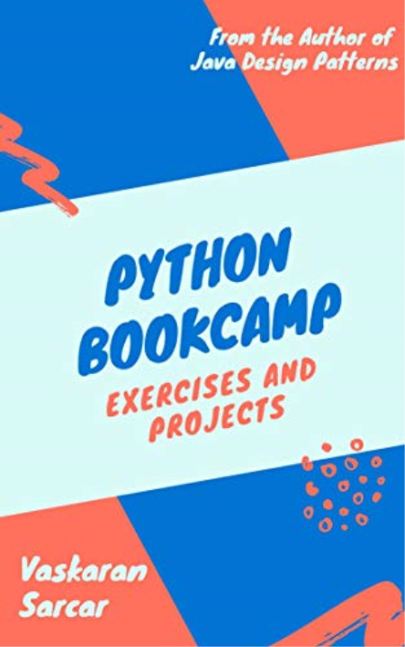 Python Bookcamp: Exercises and Projects