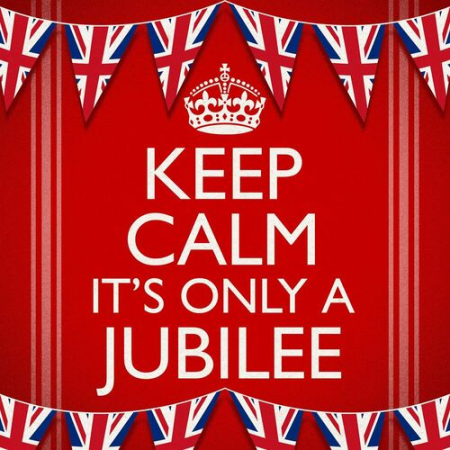 VA - Keep Calm it's only a Jubilee (2022)