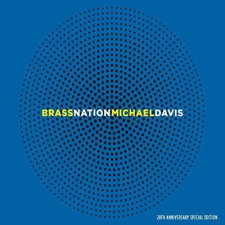 Michael Davis - Brass Nation (20th Anniversary Special Edition) (2020) Mp3+flac