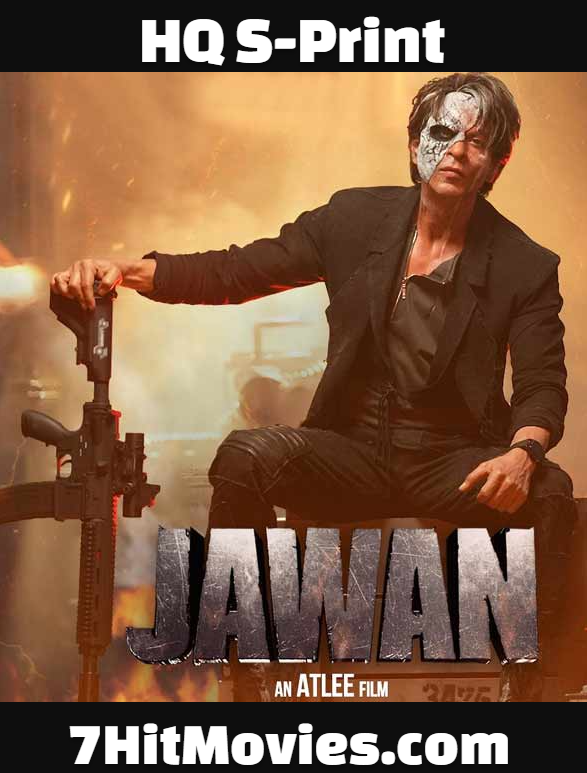 Jawan 2023 Hindi Full Movie 1080p | 720p | 480p HQ S-Print Download