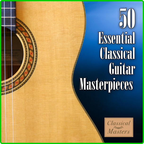 Classical-Guitar-Masters-50-Essential-Classical-Guitar-Masterpieces-2010.png