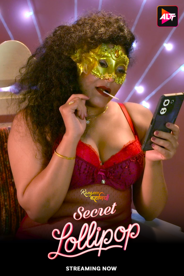 Rangeen Kahaniyan (Secret Lollipop) (2025) S30E01T04 ALTBalaji Hindi Hot Web Series WEB-DL X264 AAC 1080p | 720p | 480p Download