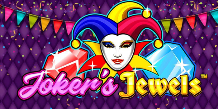 Strategi Terbaik Menang Mudah di Slot Joker's Jewels