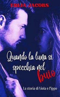 Erija Jacobs - Quando la luna si specchia nel buio  (2022)