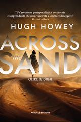 Hugh Howey – Across the Sand. Oltre le dune (2025)