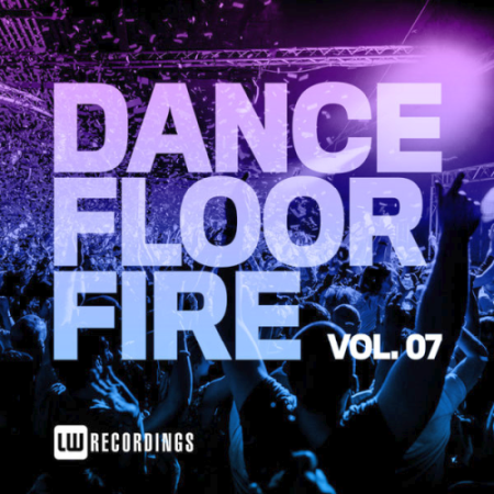 VA - Dancefloor Fire Vol. 7 (2020)
