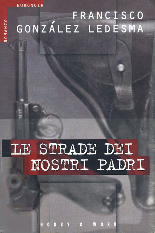 Francisco González Ledesma  –  Le strade dei nostri padri (2001)