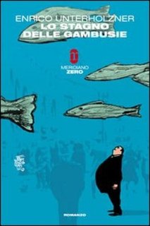 Enrico Unterholzner - Lo stagno delle gambusie (2009)