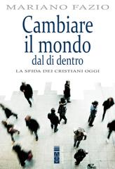 Mariano Fazio – Cambiare il mondo dal di dentro (2021)