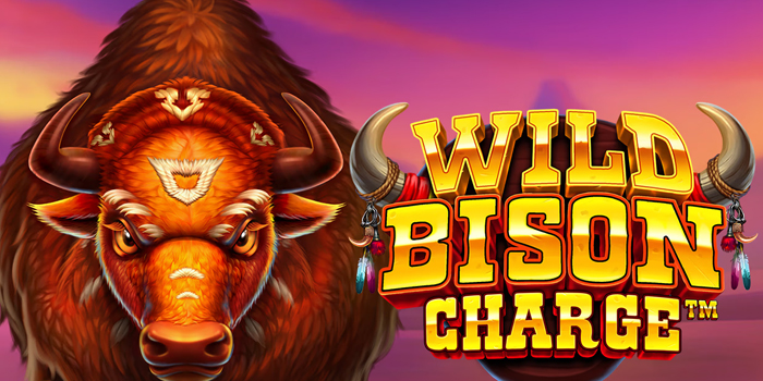 Cara Dapat Jackpot Slot Wild Bison Charge Paling Gampang