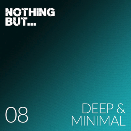 VA - Nothing But... Deep & Minimal Vol. 08 (2021)