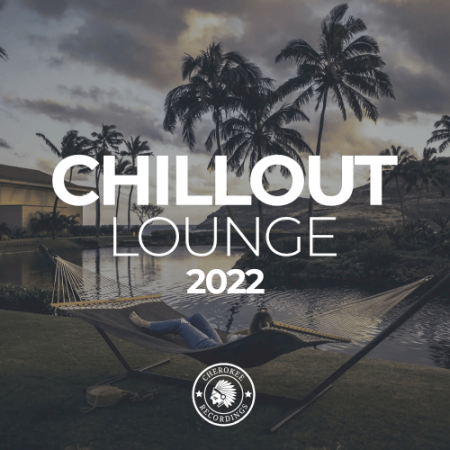 VA - Chillout Lounge 2022 (2022) MP3