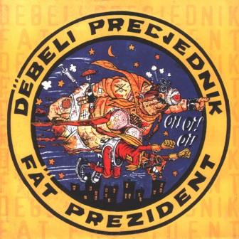 Debeli Precjednik-Fat Prezident-folder