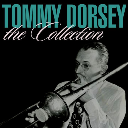 Tommy Dorsey - The Collection (2020)