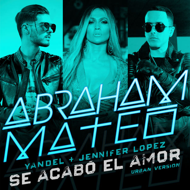 Abraham Mateo&Yandel&JLo-Se Acabo El Amor-front