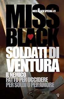 Miss Black - Soldati di ventura (Miss Black Special Vol. 9) (2022)