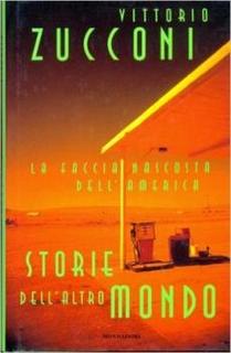 Vittorio Zucconi - Storie dell'altro mondo. La faccia nascosta dell'America (1997)