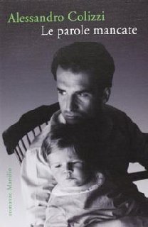 Alessandro Colizzi - Le parole mancate (2013)