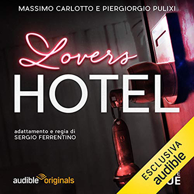 Massimo Carlotto, Piergiorgio Pulixi, G. Sergio Ferrentino - Lovers Hotel (2016) (mp3 - 128 kbps)