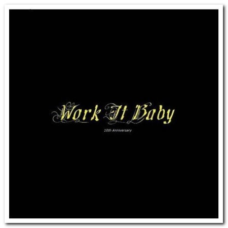 VA - Work It Baby 10th Anniversary (2010)