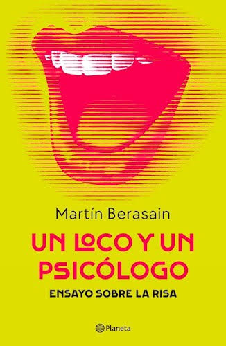UN LOCO Y UN PSICOLOGO, MARTIN BERASAIN